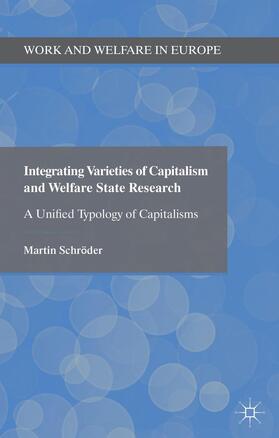 Integrating Varieties of Capitalism and Welfare State Research