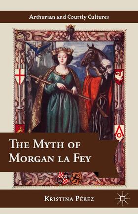 The Myth of Morgan La Fey