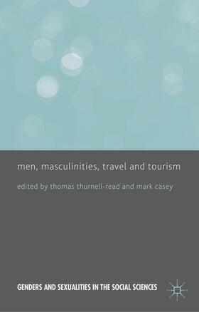 Men, Masculinities, Travel and Tourism