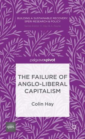 The Failure of Anglo-Liberal Capitalism