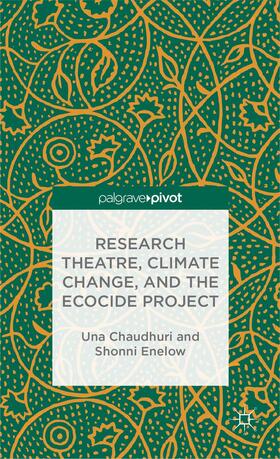 Research Theatre, Climate Change, and the Ecocide Project: A Casebook