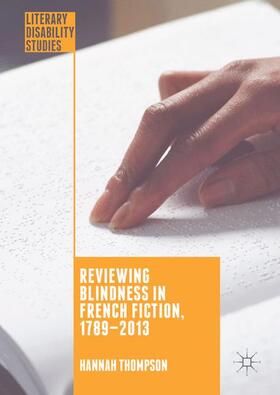 Reviewing Blindness in French Fiction, 1789¿2013