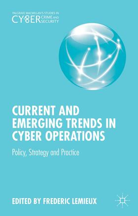 Current and Emerging Trends in Cyber Operations