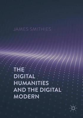 The Digital Humanities and the Digital Modern