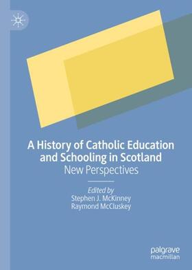 A History of Catholic Education and Schooling in Scotland