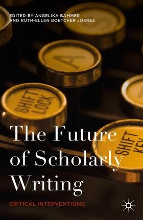 The Future of Scholarly Writing