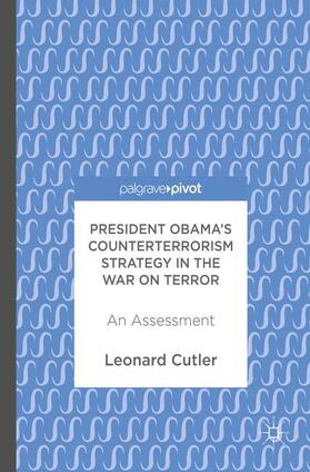 President Obama¿s Counterterrorism Strategy in the War on Terror