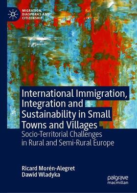 International Immigration, Integration and Sustainability in Small Towns and Villages