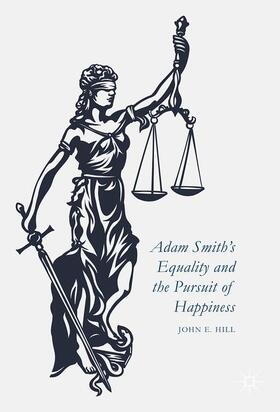 Adam Smith¿s Equality and the Pursuit of Happiness
