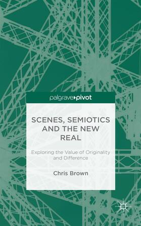 Scenes, Semiotics and the New Real