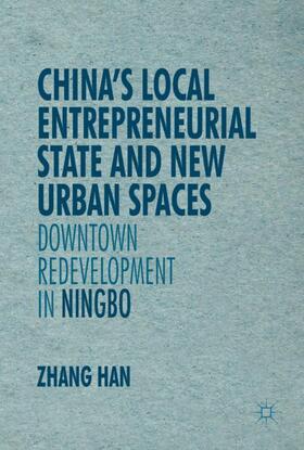 China¿s Local Entrepreneurial State and New Urban Spaces