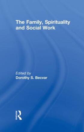 The Family, Spirituality, and Social Work