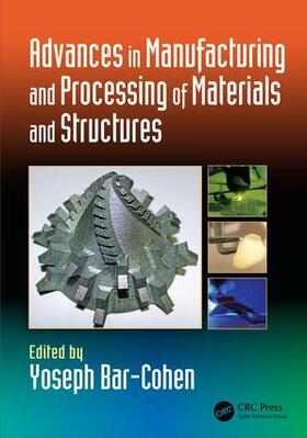 Advances in Manufacturing and Processing of Materials and Structures