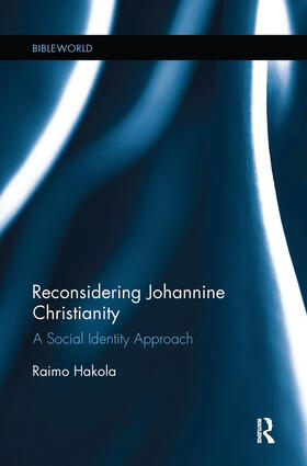 Hakola, R: Reconsidering Johannine Christianity