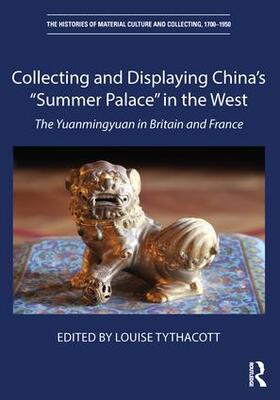 Collecting and Displaying China's "Summer Palace" in the West