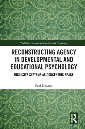 Reconstructing Agency in Developmental and Educational Psychology: Inclusive Systems as Concentric Space