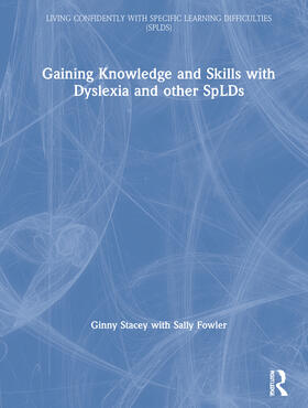 Gaining Knowledge and Skills with Dyslexia and other SpLDs