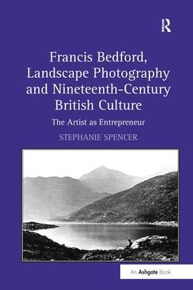 Francis Bedford, Landscape Photography and Nineteenth-Century British Culture