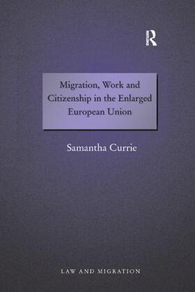 Migration, Work and Citizenship in the Enlarged European Union