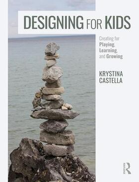Castella, K: Designing for Kids
