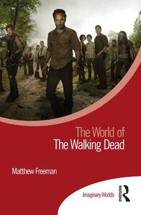 Freeman, M: The World of The Walking Dead