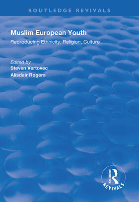 Muslim European Youth: Reproducing Ethnicity, Religion, Culture