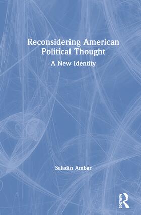 Reconsidering American Political Thought: A New Identity