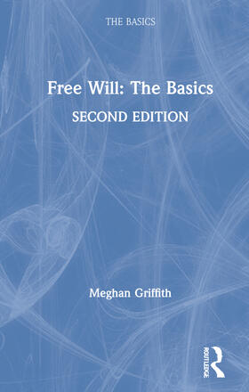 FREE WILL THE BASICS 2E