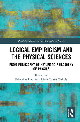 Logical Empiricism and the Physical Sciences