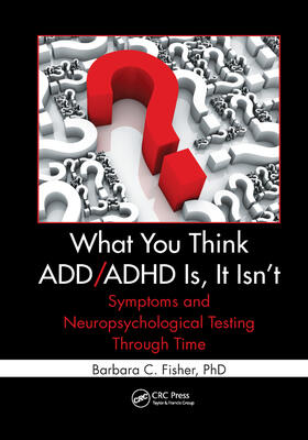 What You Think ADD/ADHD Is, It Isn't