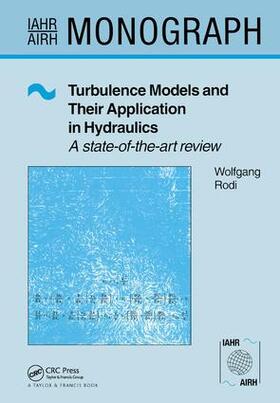 Turbulence Models and Their Application in Hydraulics