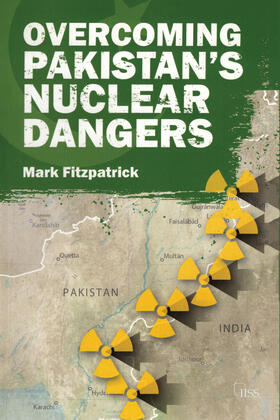 Overcoming Pakistan’s Nuclear Dangers