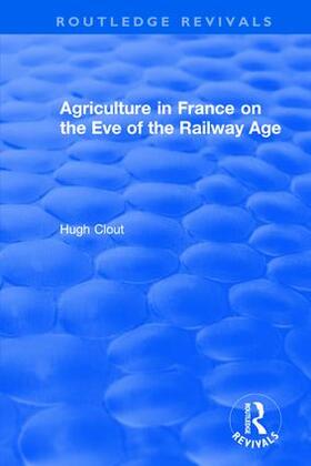 : Agriculture in France on the Eve of the Railway Age (1980)