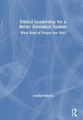 Ethical Leadership for a Better Education System