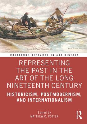 Representing the Past in the Art of the Long Nineteenth Cent