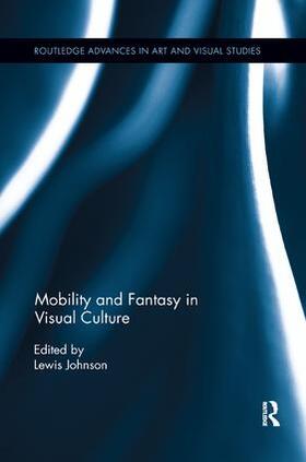 Mobility and Fantasy in Visual Culture