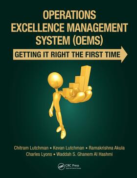 Operations Excellence Management System (Oems): Getting It Right the First Time