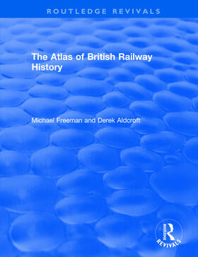 : The Atlas of British Railway History (1985)