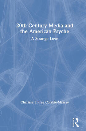 20th Century Media and the American Psyche