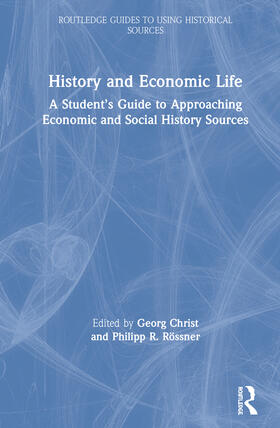 History and Economic Life: A Student's Guide to Approaching Economic and Social History Sources