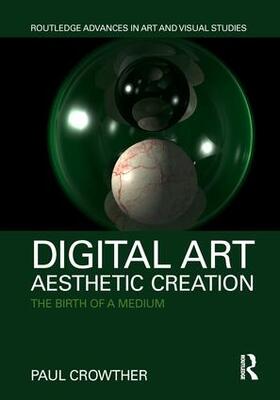 Crowther, P: Digital Art, Aesthetic Creation