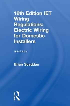 IET Wiring Regulations: Electric Wiring for Domestic Installers