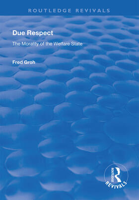 Due Respect: The Morality of the Welfare State