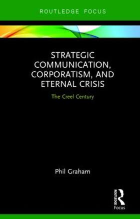 Strategic Communication, Corporatism, and Eternal Crisis