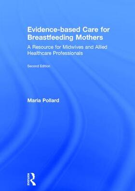 Evidence-Based Care for Breastfeeding Mothers: A Resource for Midwives and Allied Healthcare Professionals