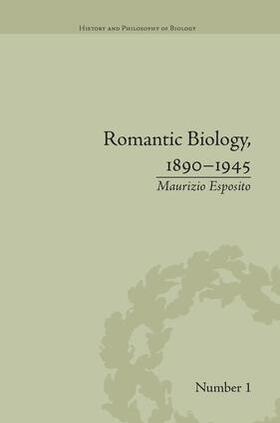 Romantic Biology, 1890-1945