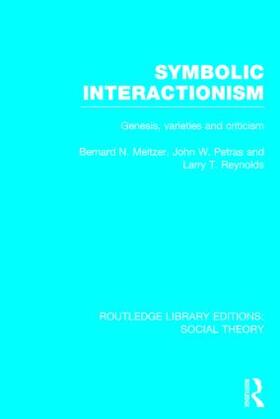 Symbolic Interactionism: Genesis, Varieties and Criticism