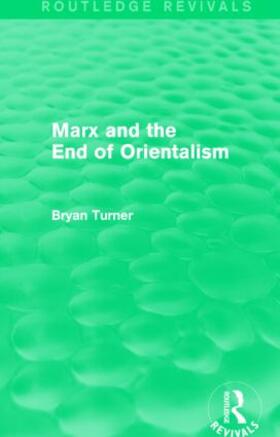 Marx and the End of Orientalism (Routledge Revivals)