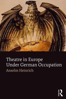 Theatre in Europe Under German Occupation