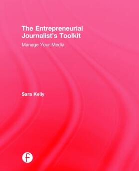 The Entrepreneurial Journalist's Toolkit